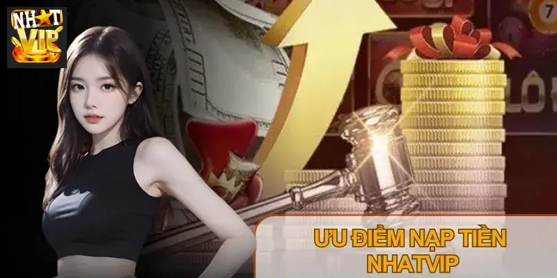 Giao diện nạp tiền Nhatvip đa dạng và an toàn