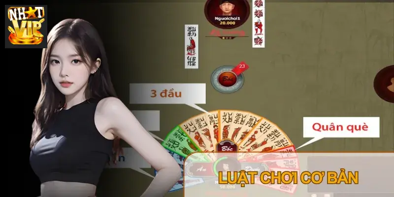 Luật chơi Chắn tại Nhatvip giữ nguyên các quy tắc truyền thống