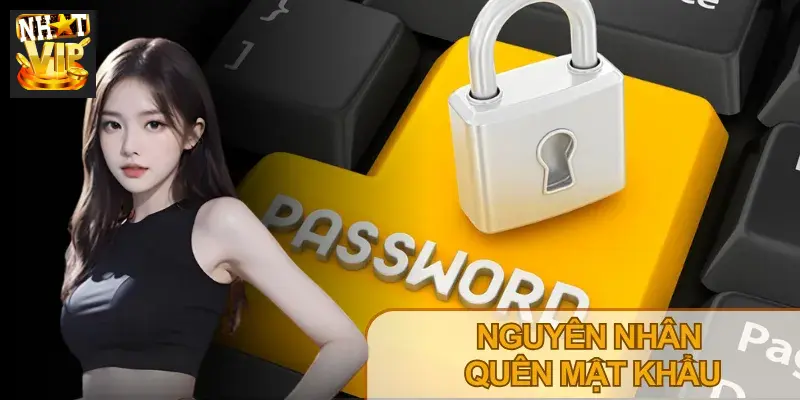 Xác định đúng nguyên nhân giúp quá trình lấy lại mật khẩu nhanh hơn